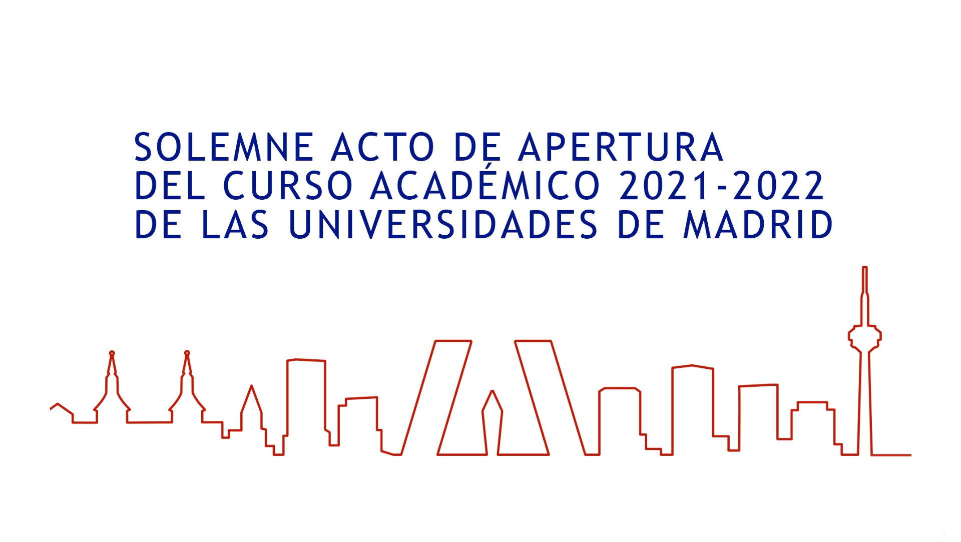 Solemne Acto de Apertura del Curso Académico 2021-2022 de las Universidades de Madrid